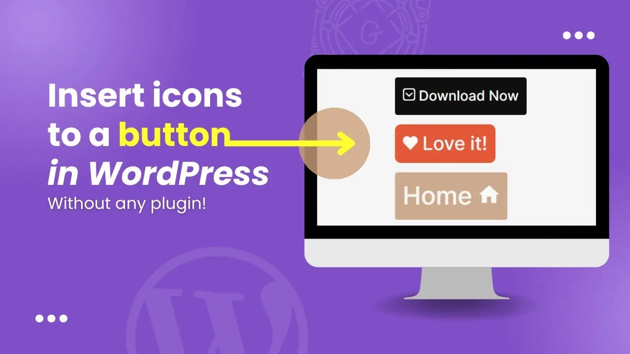 How to Add Icon to a Button in WordPress – Without Plugin