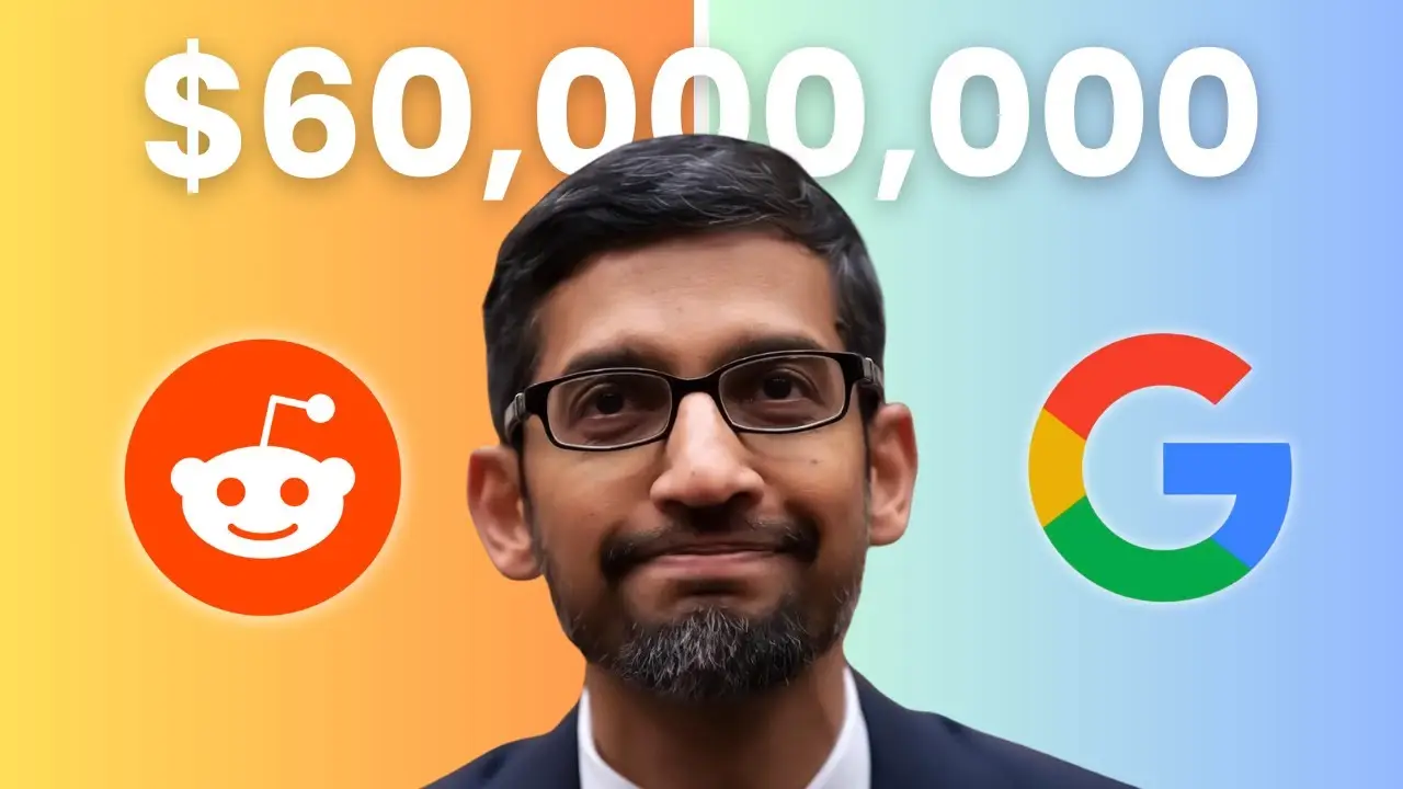 Why Did Google Pay Reddit $60,000,000 a Year?